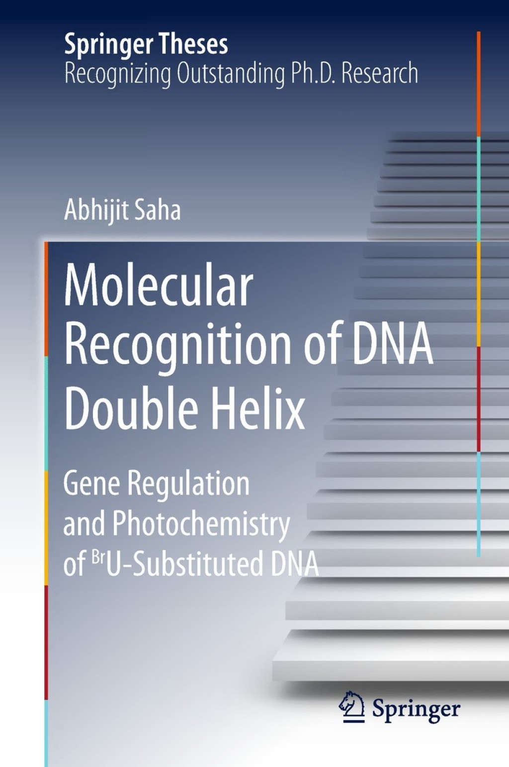 Molecular Recognition of DNA Double Helix Gene Regulation and Photochemistry of BrU Substituted DNA  â€“ PDF/EPUB Version Downloadable