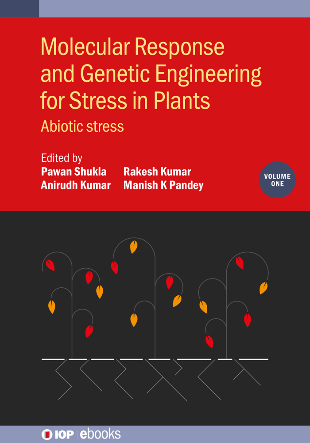 Molecular Response and Genetic Engineering for Stress in Plants, Volume 1 Abiotic stress  â€“ PDF/EPUB Version Downloadable