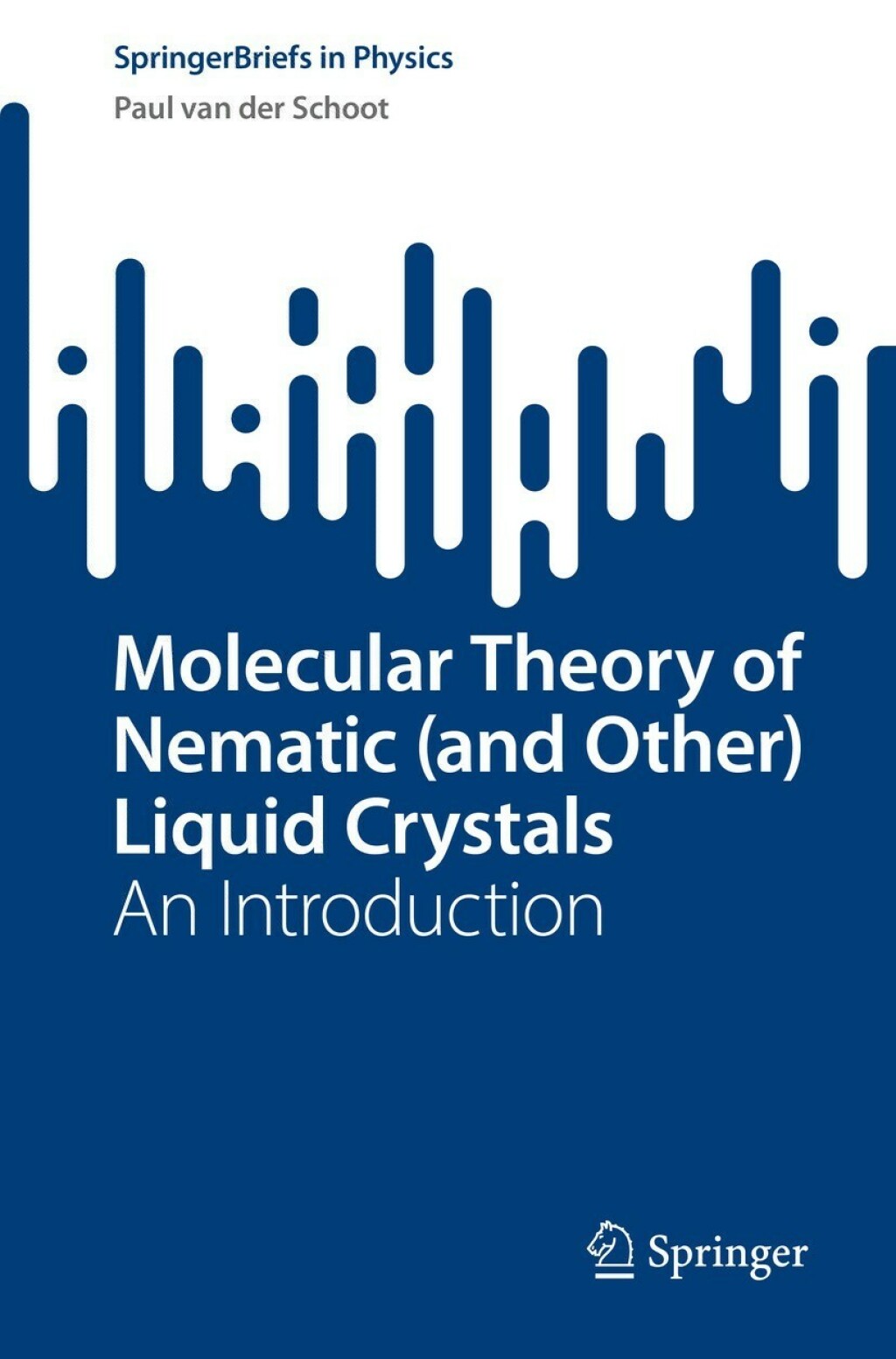 Molecular Theory of Nematic (and Other) Liquid Crystals An Introduction ...