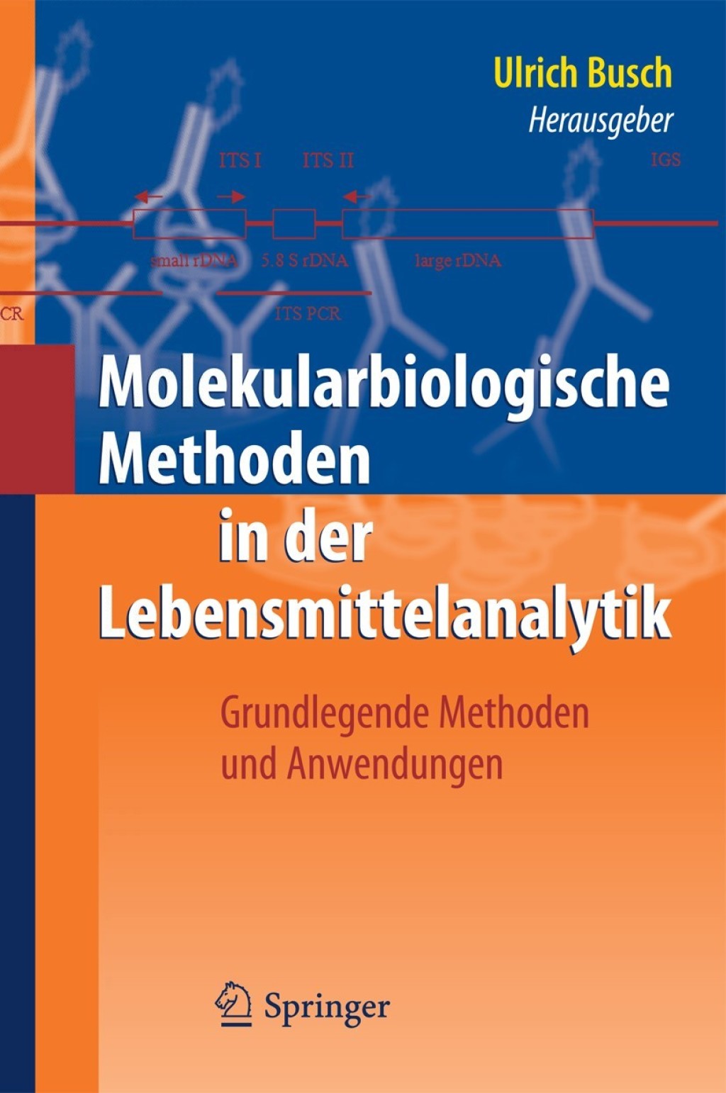 Molekularbiologische Methoden in der Lebensmittelanalytik Grundlegende Methoden und Anwendungen 1st Edition â€“ PDF/EPUB Version Downloadable