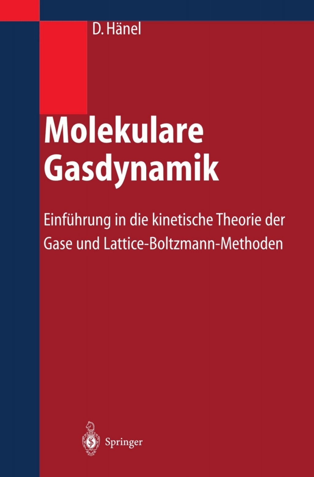 Molekulare Gasdynamik EinfÃ¼hrung in die kinetische Theorie der Gase und Lattice-Boltzmann-Methoden  â€“ PDF/EPUB Version Downloadable