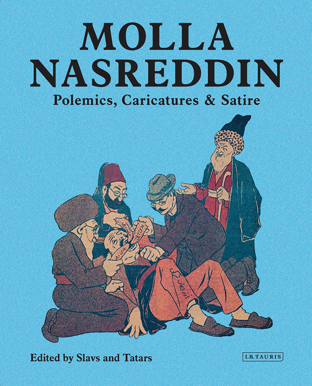 Molla Nasreddin Polemics, Caricatures & Satires 1st Edition â€“ PDF/EPUB Version Downloadable