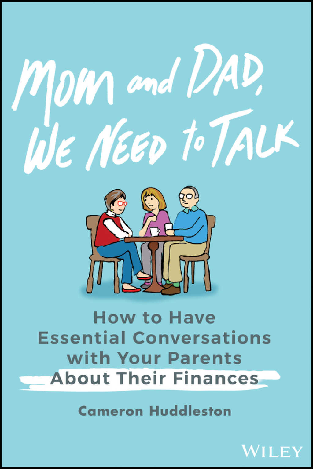 Mom and Dad, We Need to Talk How to Have Essential Conversations with Your Parents About Their Finances 1st Edition - (PDF/EPUB Version)