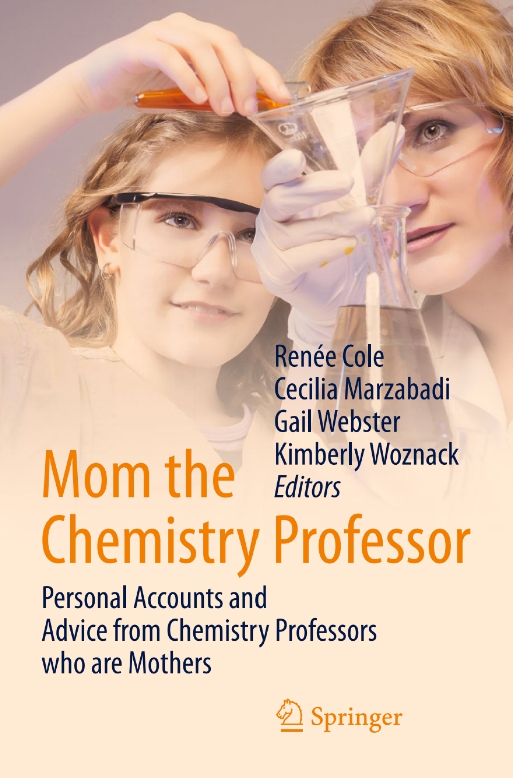 Mom the Chemistry Professor Personal Accounts and Advice from Chemistry Professors who are Mothers  â€“ PDF/EPUB Version Downloadable