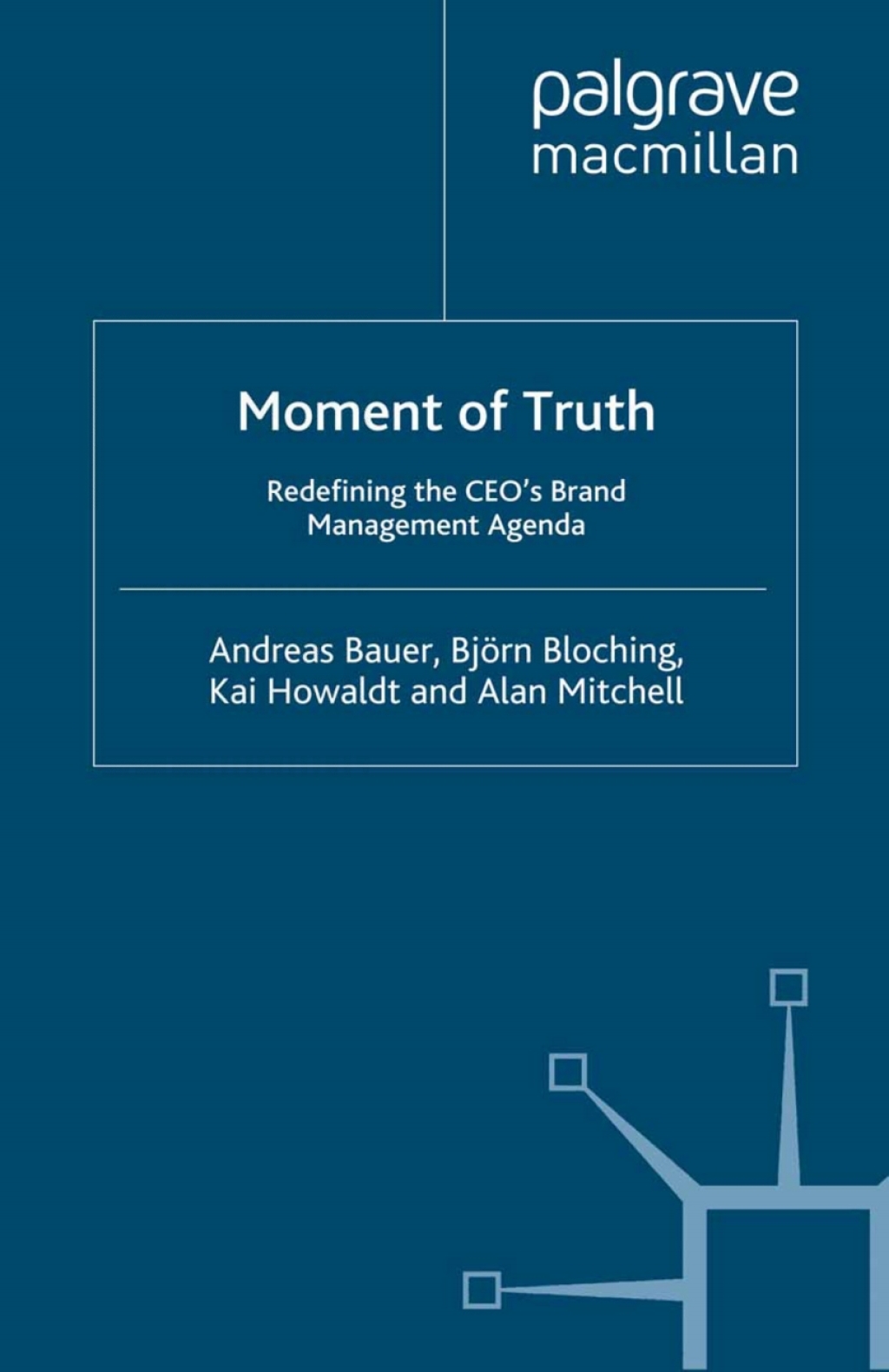 Moment of Truth Redefining the CEO's Brand Management Agenda  â€“ PDF/EPUB Version Downloadable