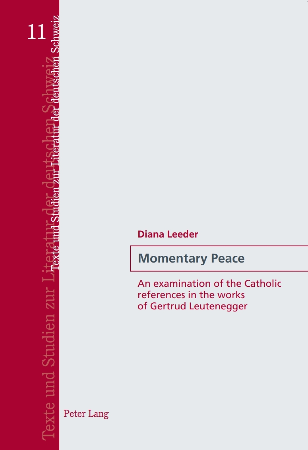 Momentary Peace An examination of the Catholic references in the works of Gertrud Leutenegger 1st Edition â€“ PDF/EPUB Version Downloadable