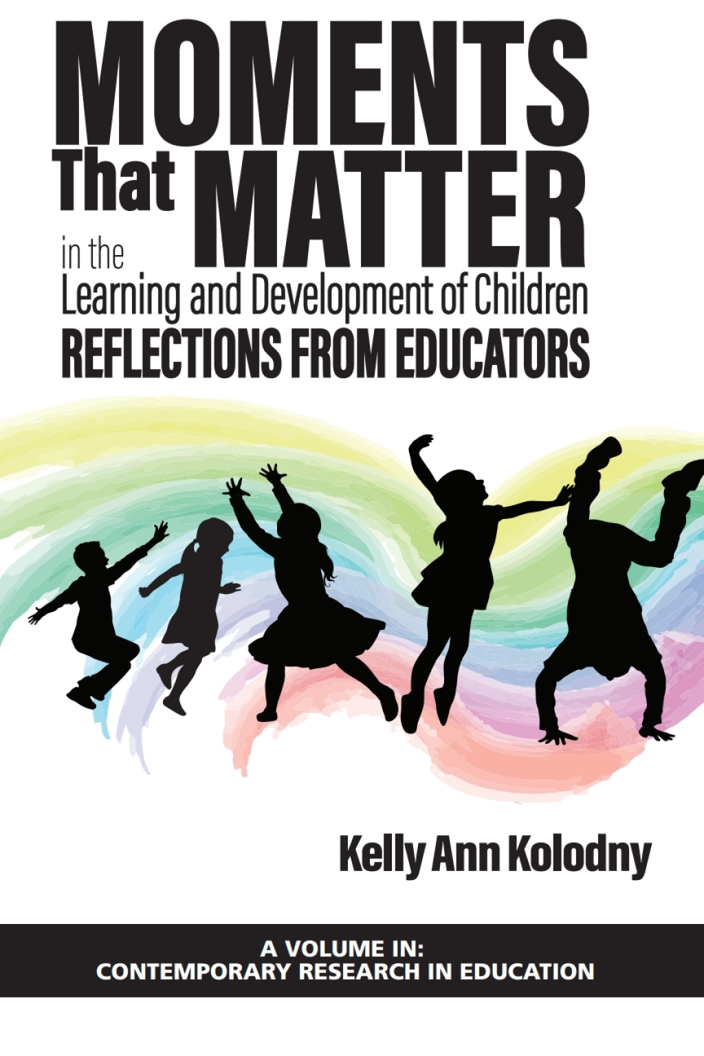 Moments that Matter in the Learning and Development of Children: Reflections from Educators  â€“ PDF/EPUB Version Downloadable
