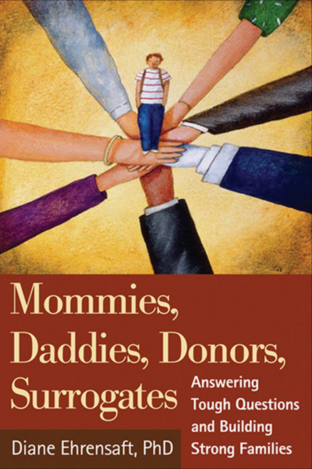 Mommies, Daddies, Donors, Surrogates Answering Tough Questions and Building Strong Families - (PDF/EPUB Version)