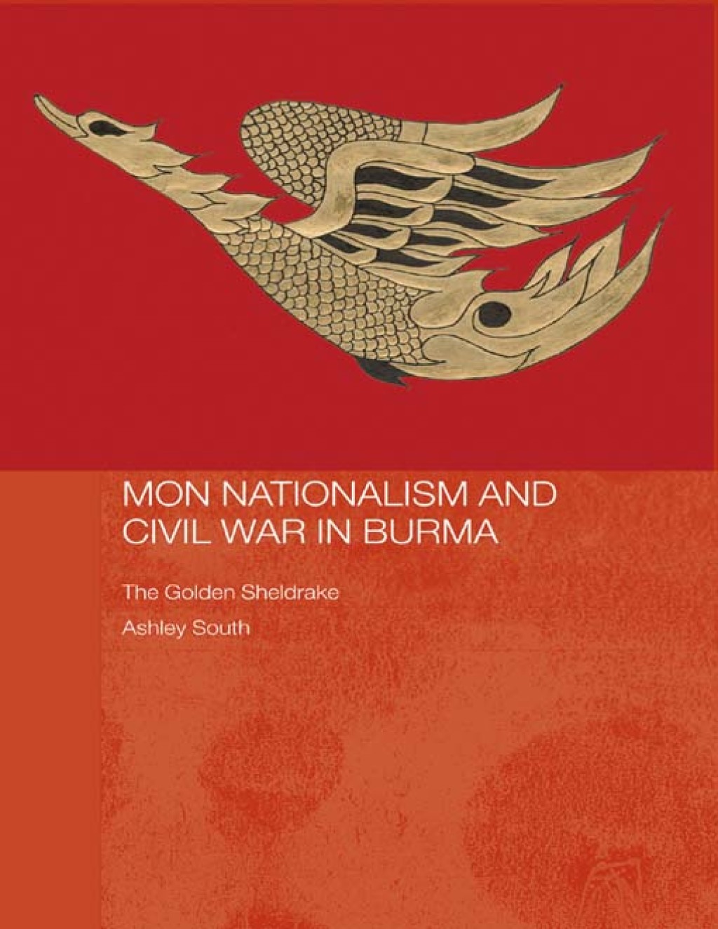 Mon Nationalism and Civil War in Burma The Golden Sheldrake 1st Edition â€“ PDF/EPUB Version Downloadable