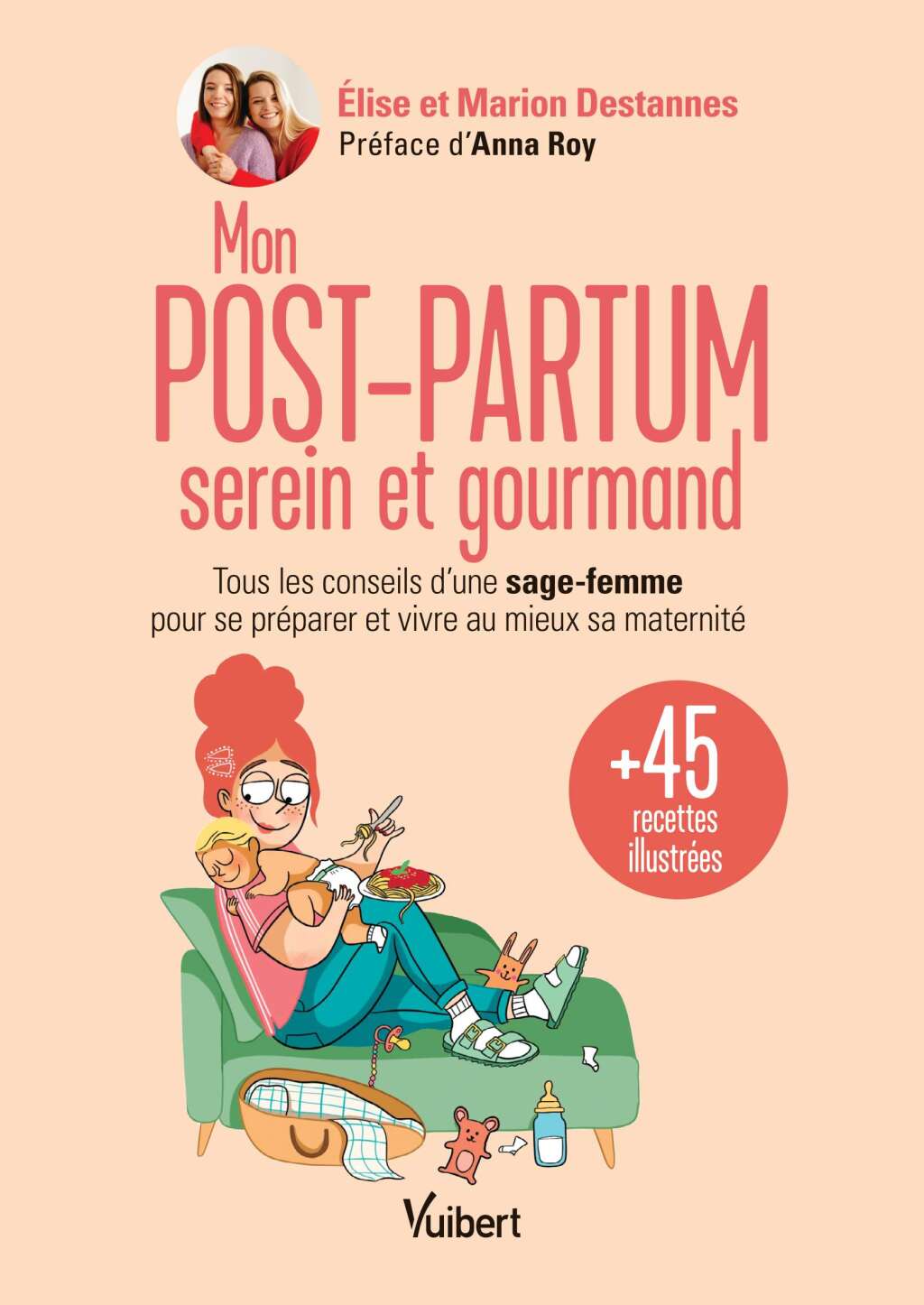 Mon post-partum serein et gourmand Tous les conseils d'une sage-femme pour se prÃ©parer et vivre au mieux sa maternitÃ© + 45 recettes ... 1st Edition - (PDF/EPUB Version)