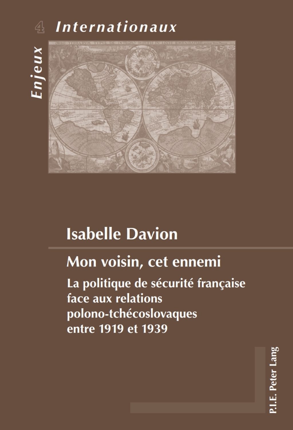 Mon voisin, cet ennemi La politique de sÃ©curitÃ© franÃ§aise face aux relations polono-tchÃ©coslovaques entre 1919 et 1939 1st Edition â€“ PDF/EPUB Version Downloadable