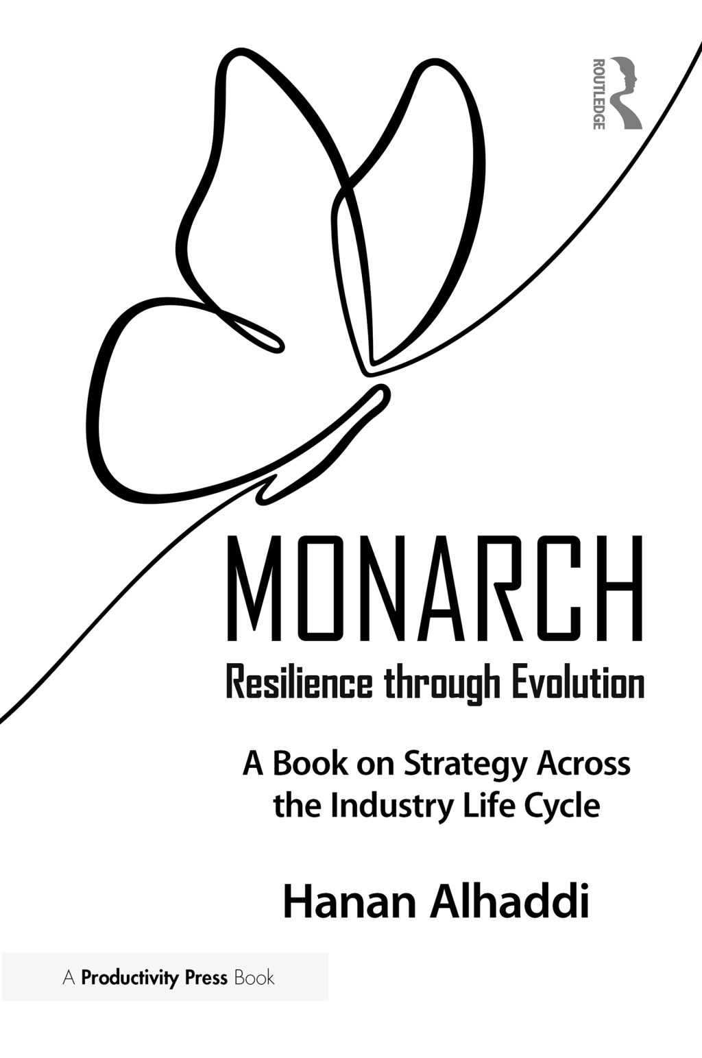 Monarch: Resilience through Evolution A Book on Strategy Across the Industry Life Cycle 1st Edition â€“ PDF/EPUB Version Downloadable