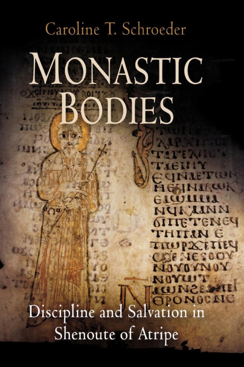 Monastic Bodies Discipline and Salvation in Shenoute of Atripe  â€“ PDF/EPUB Version Downloadable