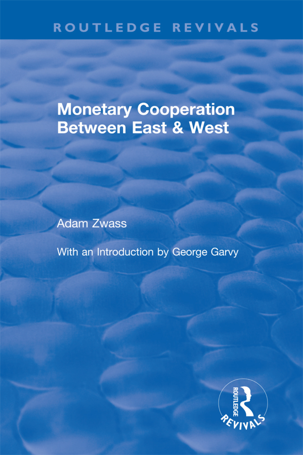 Monetary Cooperation Between East and West 1st Edition â€“ PDF/EPUB Version Downloadable