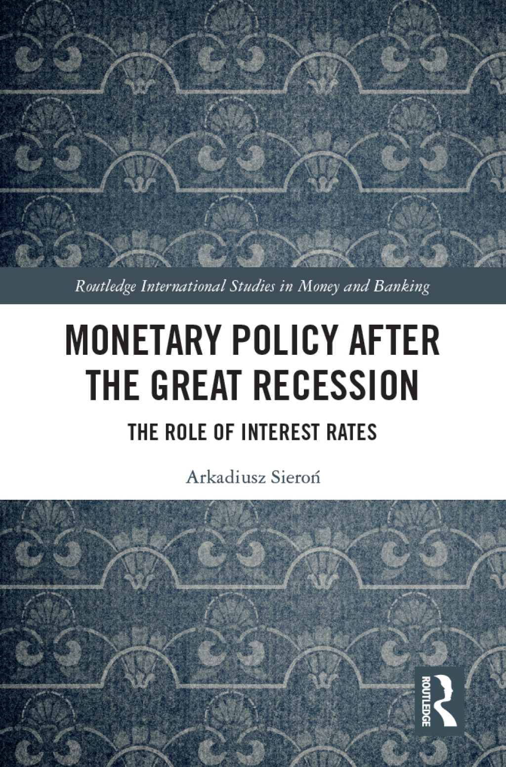 Monetary Policy after the Great Recession The Role of Interest Rates 1st Edition â€“ PDF/EPUB Version Downloadable