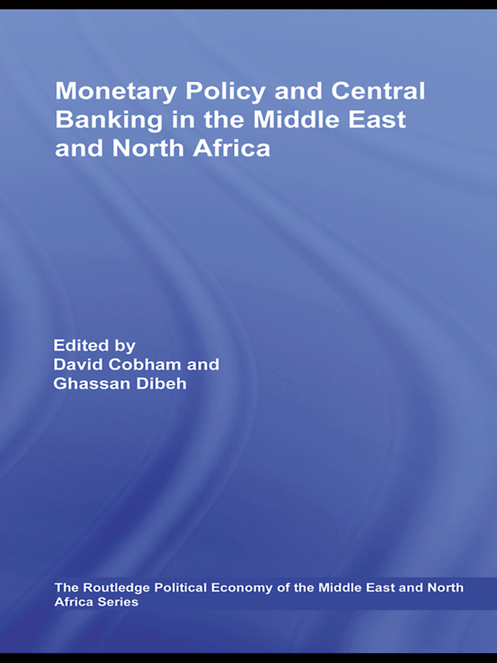 Monetary Policy and Central Banking in the Middle East and North Africa 1st Edition â€“ PDF/EPUB Version Downloadable