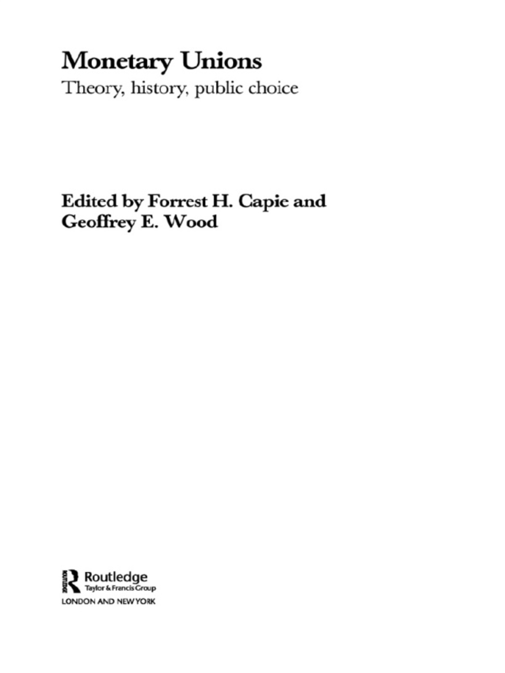 Monetary Unions Theory, History, Public Choice 1st Edition â€“ PDF/EPUB Version Downloadable