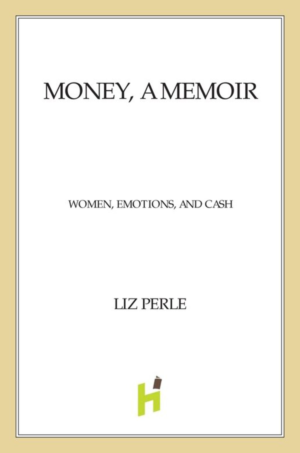 Money, A Memoir Women, Emotions, and Cash - (PDF/EPUB Version)