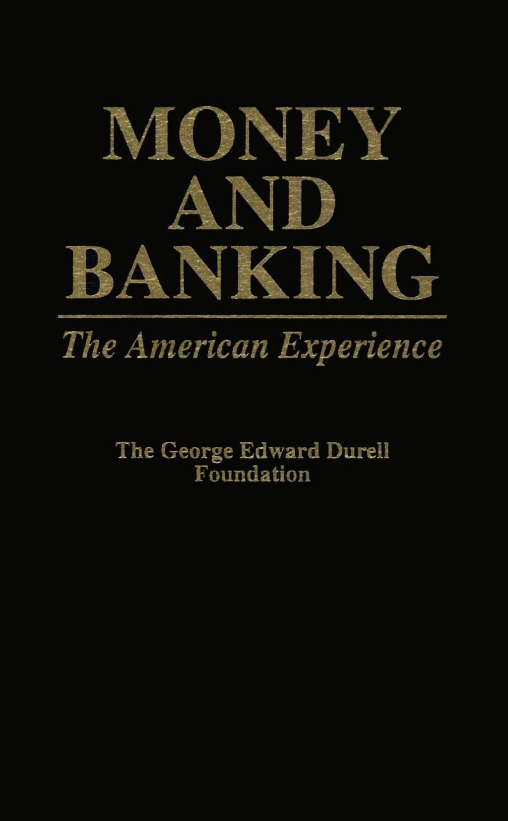 Money and Banking The American Experience 1st Edition â€“ PDF/EPUB Version Downloadable
