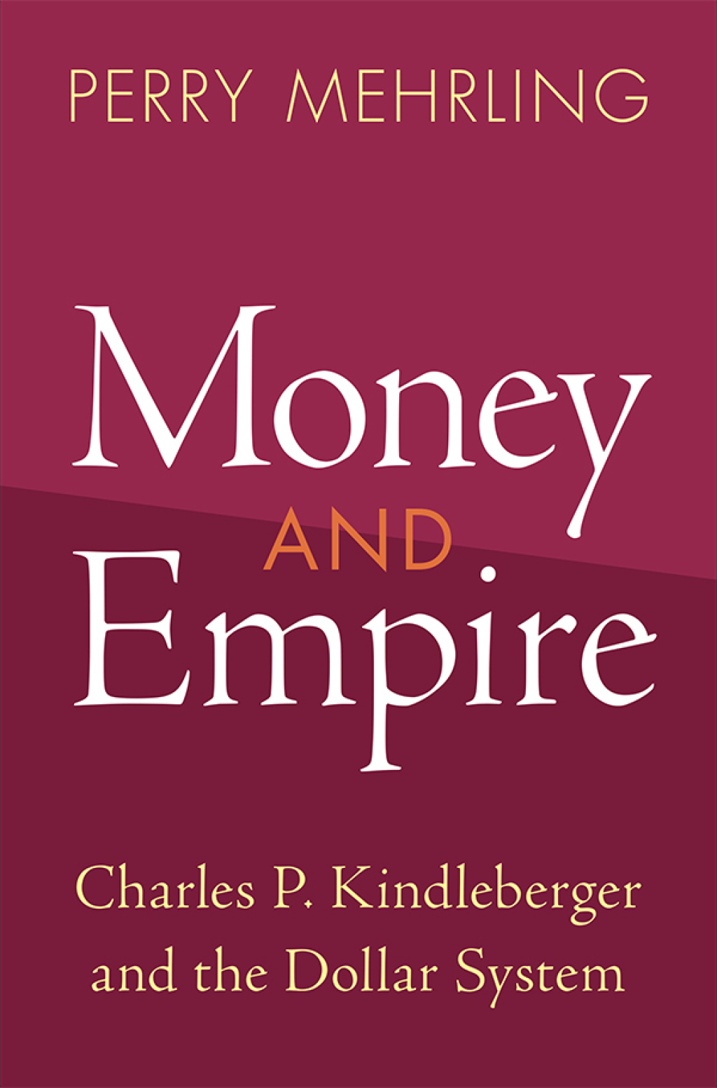 Money and Empire Charles P. Kindleberger and the Dollar System  â€“ PDF/EPUB Version Downloadable