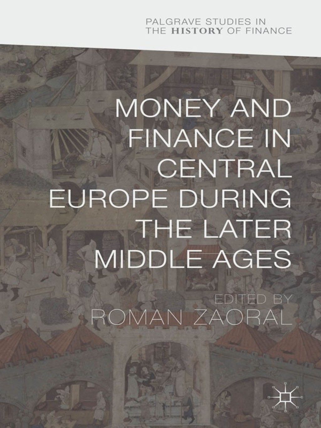 Money and Finance in Central Europe during the Later Middle Ages  â€“ PDF/EPUB Version Downloadable
