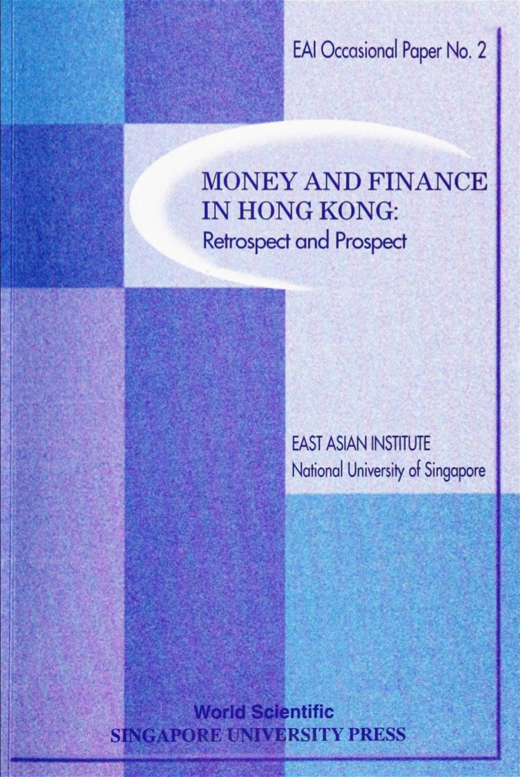 Money And Finance In Hong Kong: Retrospect And Prospect - (PDF/EPUB Version)