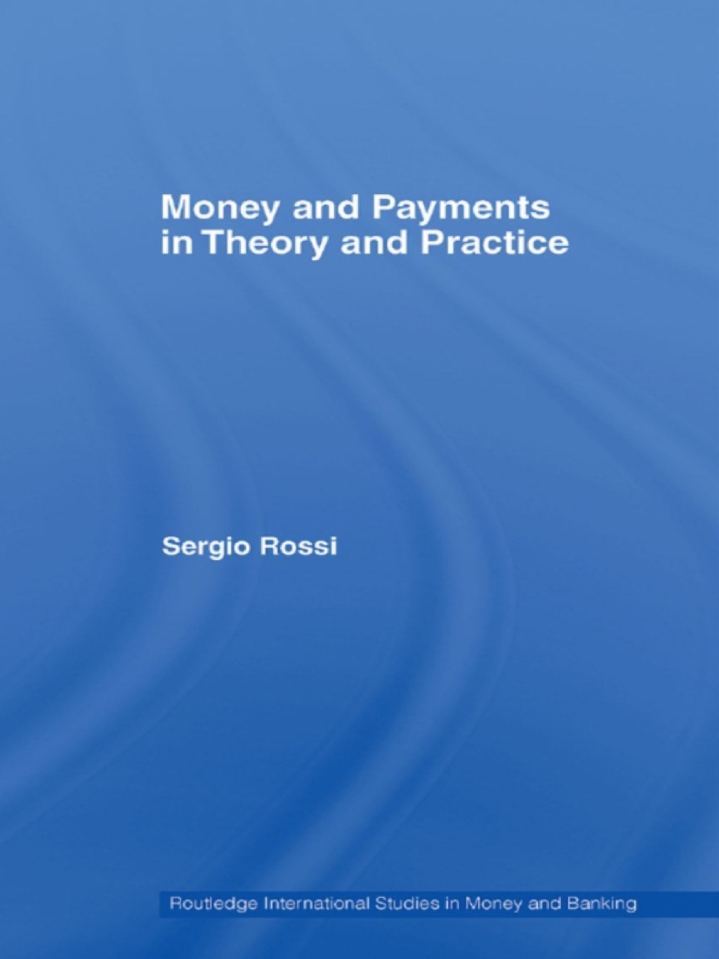 Money and Payments in Theory and Practice 1st Edition â€“ PDF/EPUB Version Downloadable