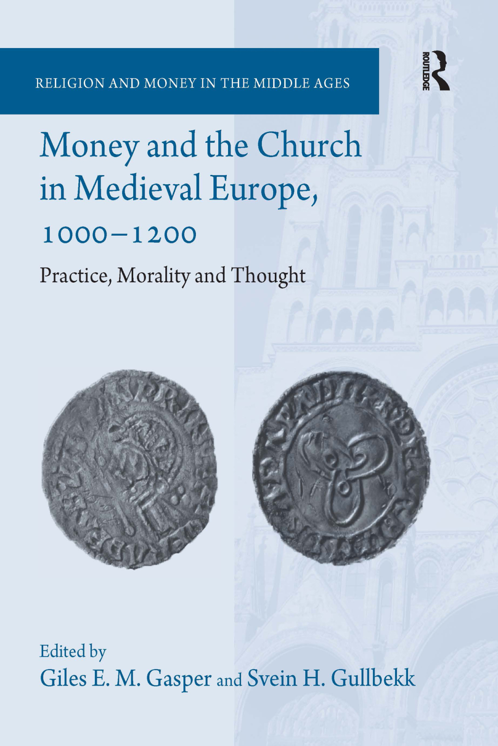 Money and the Church in Medieval Europe, 1000-1200 Practice, Morality and Thought 1st Edition â€“ PDF/EPUB Version Downloadable