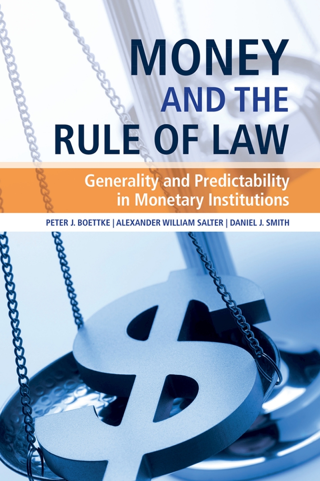 Money and the Rule of Law Generality and Predictability in Monetary Institutions - (PDF/EPUB Version)
