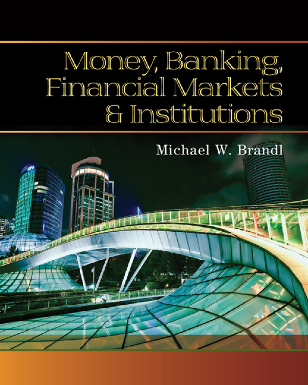 Money, Banking, Financial Markets and Institutions 1st Edition â€“ PDF/EPUB Version Downloadable