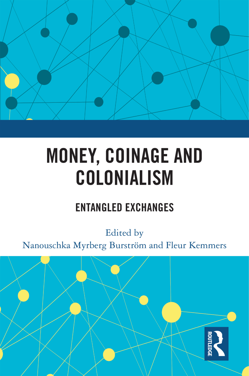 Money, Coinage and Colonialism Entangled Exchanges 1st Edition â€“ PDF/EPUB Version Downloadable