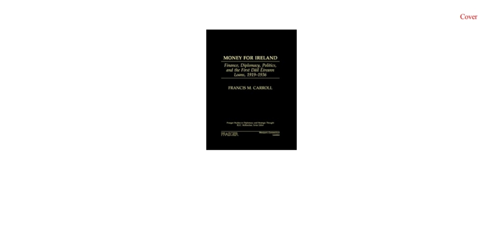 Money for Ireland Finance, Diplomacy, Politics, and the First DÃ¡il Ã‰ireann Loans, 1919â€“1936 1st Edition â€“ PDF/EPUB Version Downloadable