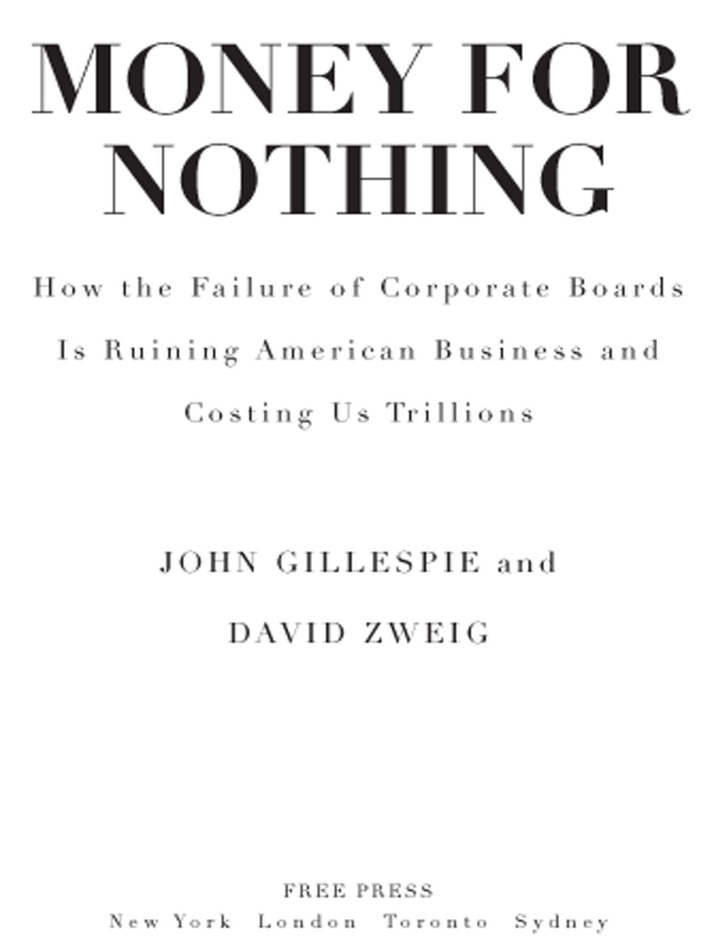 Money for Nothing How CEOs and Boards Enrich Themselves While Bankrupting America - (PDF/EPUB Version)