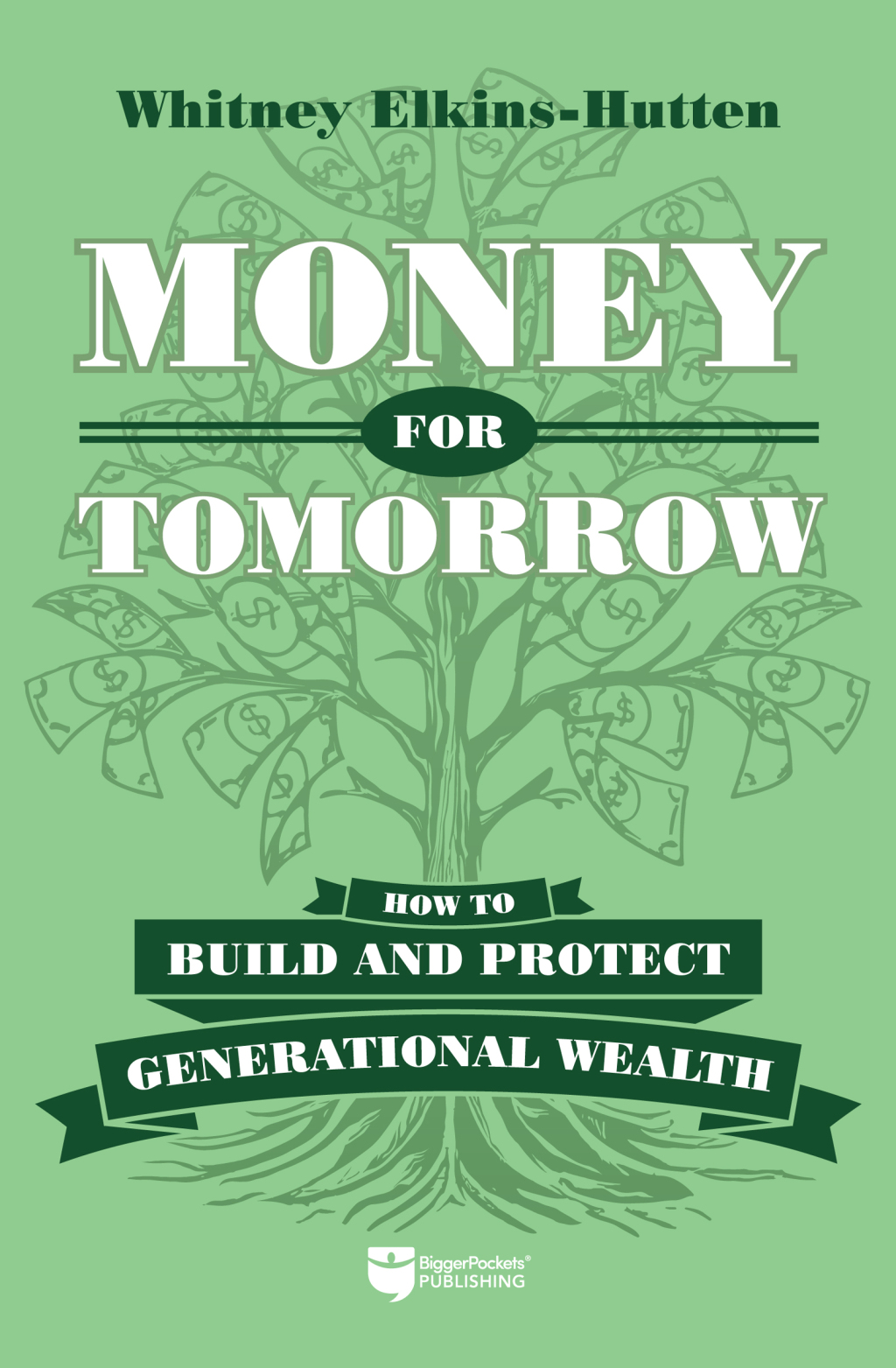 Money for Tomorrow How to Build and Protect Generational Wealth - (PDF/EPUB Version)