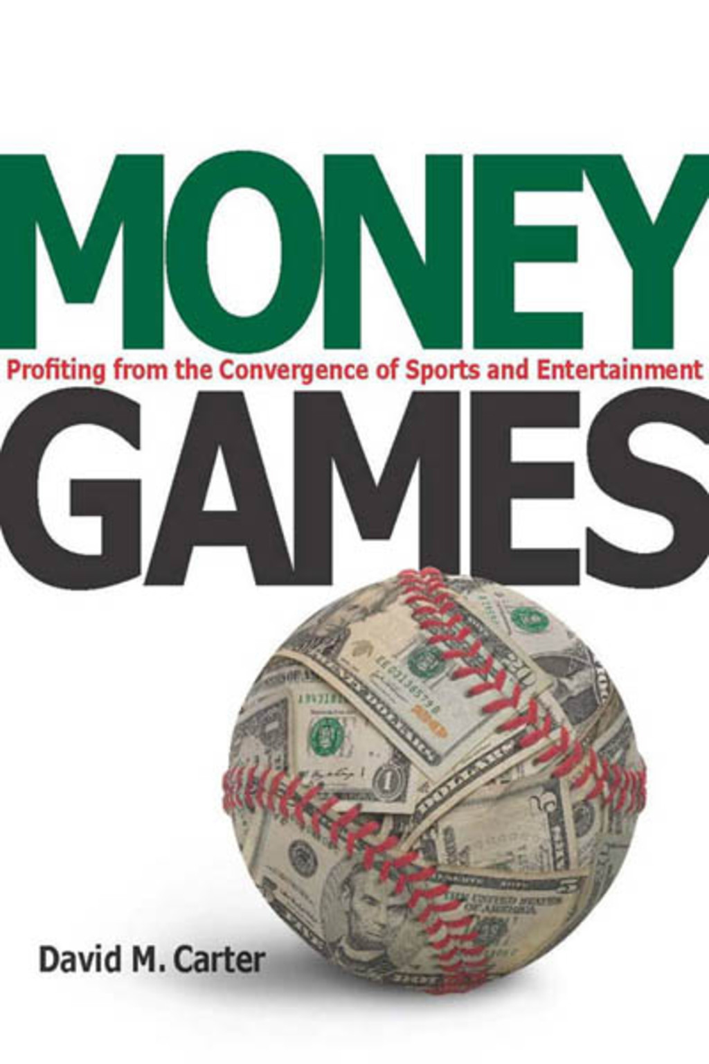 Money Games Profiting from the Convergence of Sports and Entertainment 1st Edition â€“ PDF/EPUB Version Downloadable