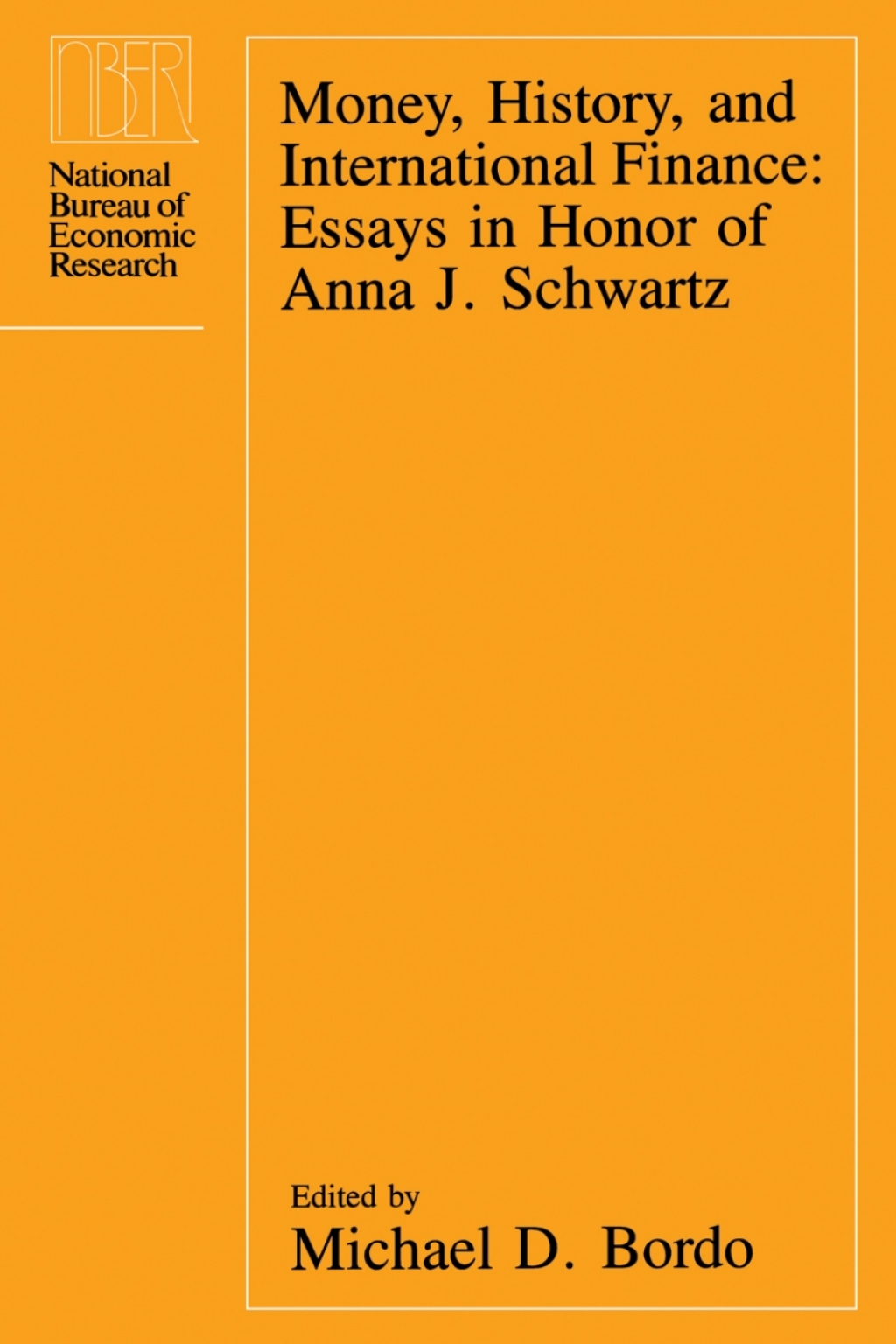 Money, History, and International Finance Essays in Honor of Anna J. Schwartz 1st Edition â€“ PDF/EPUB Version Downloadable