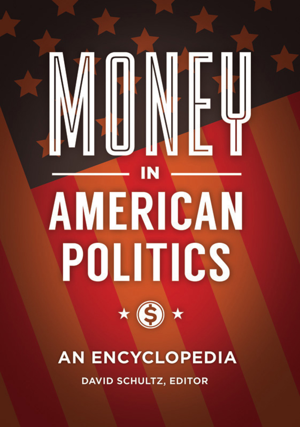 Money in American Politics An Encyclopedia 1st Edition â€“ PDF/EPUB Version Downloadable