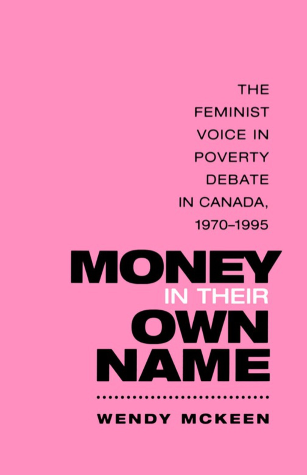 Money in Their Own Name The Feminist Voice in Poverty Debate in Canada, 1970-1995 1st Edition â€“ PDF/EPUB Version Downloadable