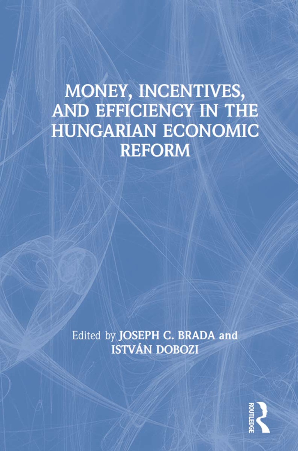 Money, Incentives and Efficiency in the Hungarian Economic Reform 1st Edition â€“ PDF/EPUB Version Downloadable
