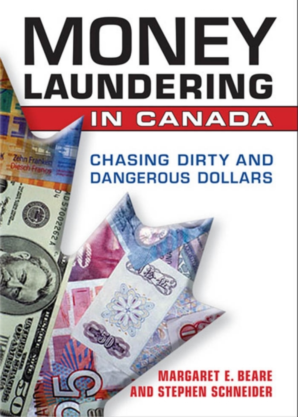 Money Laundering in Canada Chasing Dirty and Dangerous Dollars 1st Edition â€“ PDF/EPUB Version Downloadable