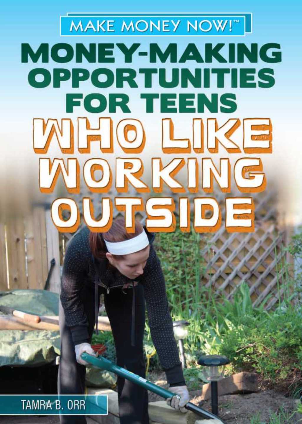 Money-Making Opportunities for Teens Who Like Working Outside  â€“ PDF/EPUB Version Downloadable