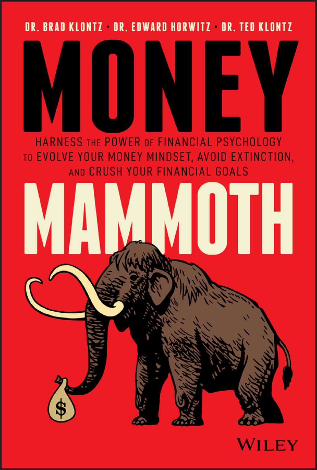 Money Mammoth Harness The Power of Financial Psychology to Evolve Your Money Mindset, Avoid Extinction, and Crush Your Financial Goals 1st Edition - (PDF/EPUB Version)