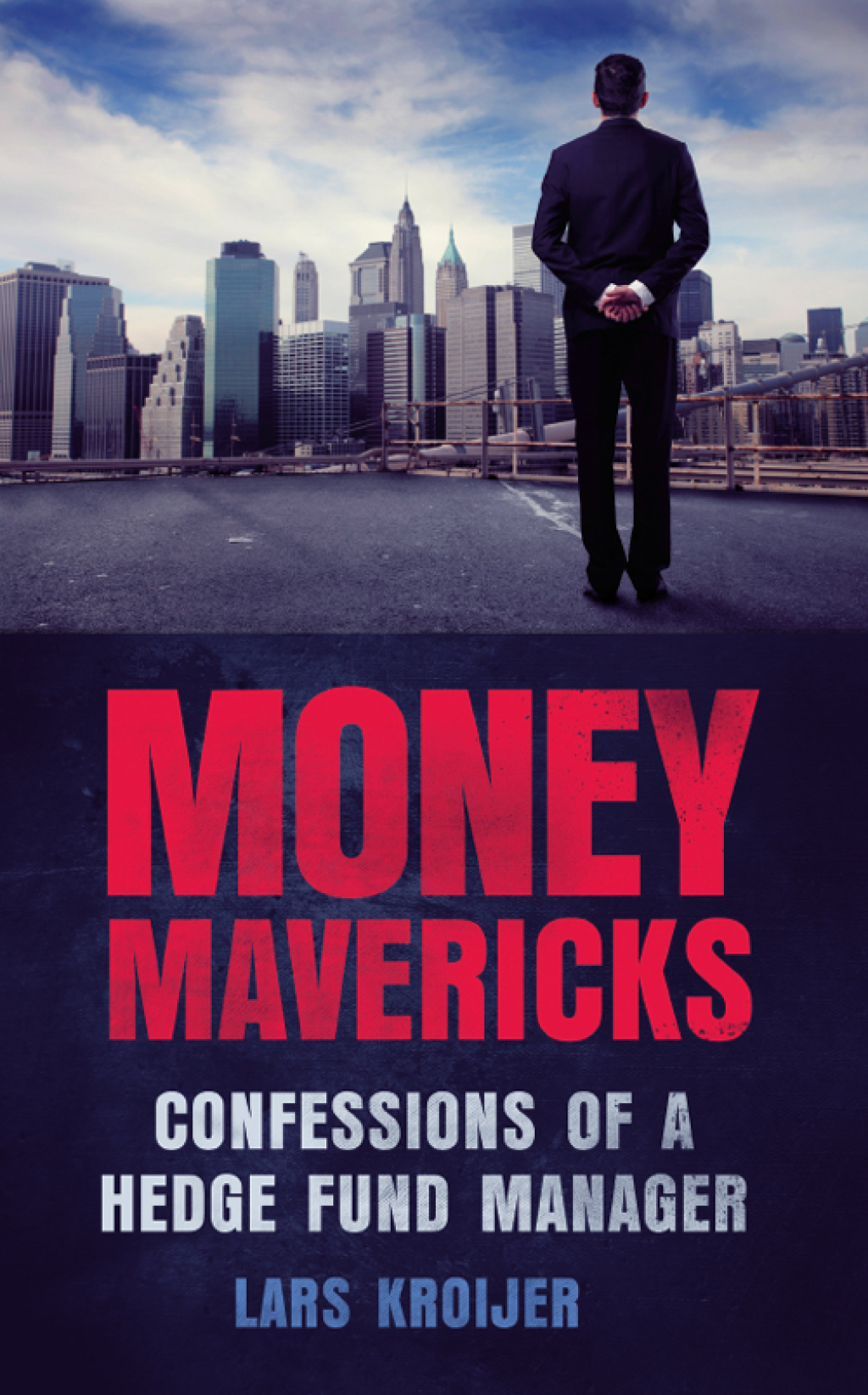 Money Mavericks Confessions of a hedge fund manager 2nd Edition - (PDF/EPUB Version)