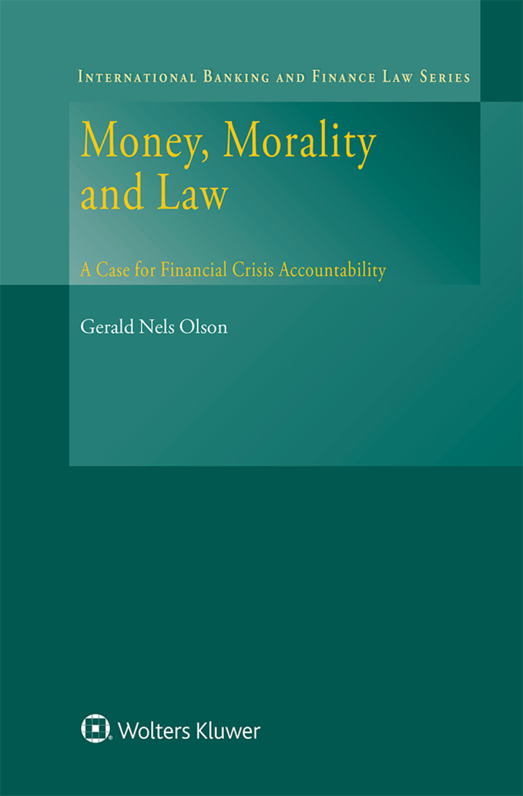 Money, Morality and Law A Case for Financial Crisis Accountability  â€“ PDF/EPUB Version Downloadable