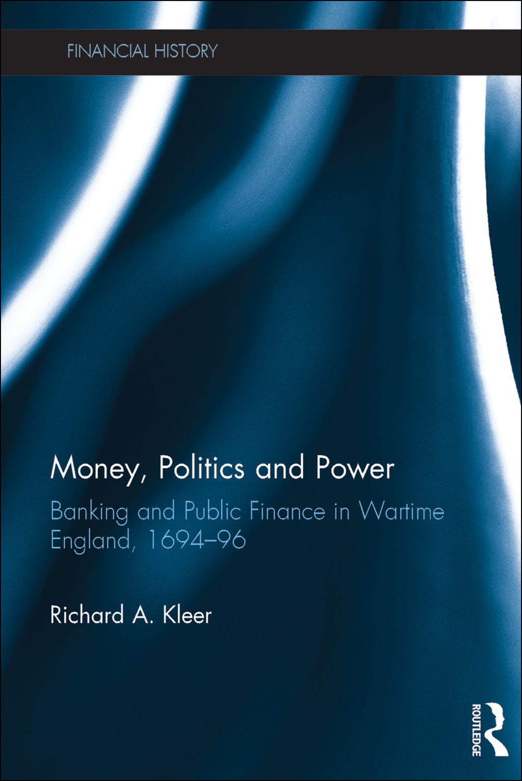 Money, Politics and Power Banking and Public Finance in Wartime England, 1694ï¿½96 1st Edition â€“ PDF/EPUB Version Downloadable