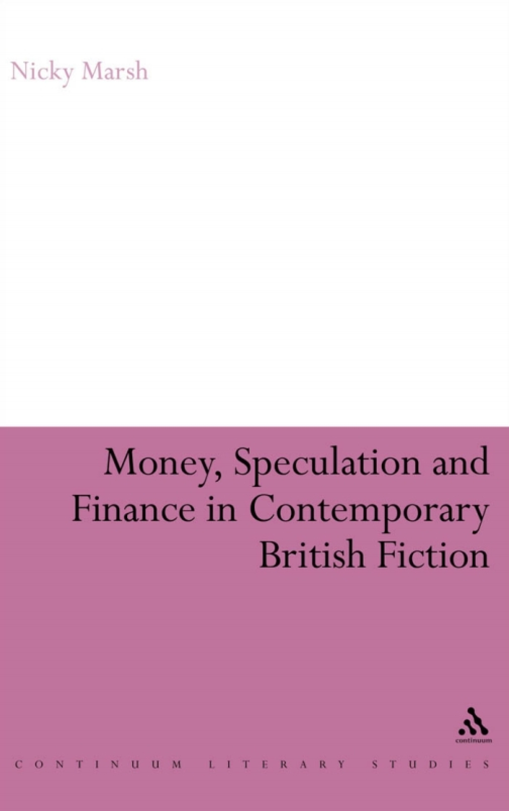 Money, Speculation and Finance in Contemporary British Fiction 1st Edition â€“ PDF/EPUB Version Downloadable