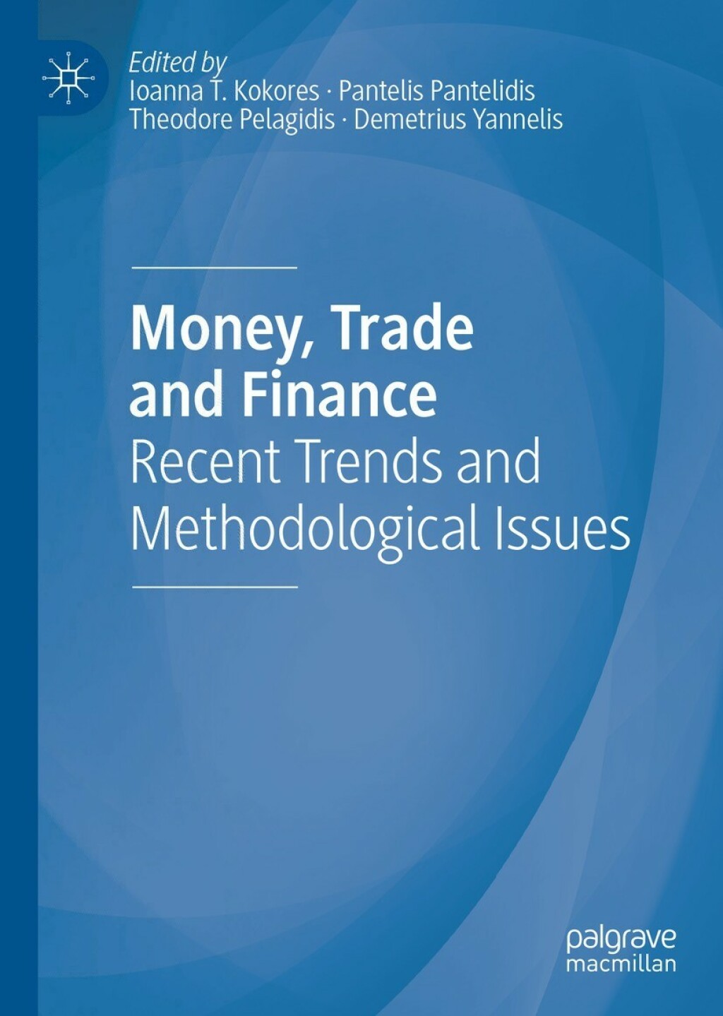 Money, Trade and Finance Recent Trends and Methodological Issues  â€“ PDF/EPUB Version Downloadable
