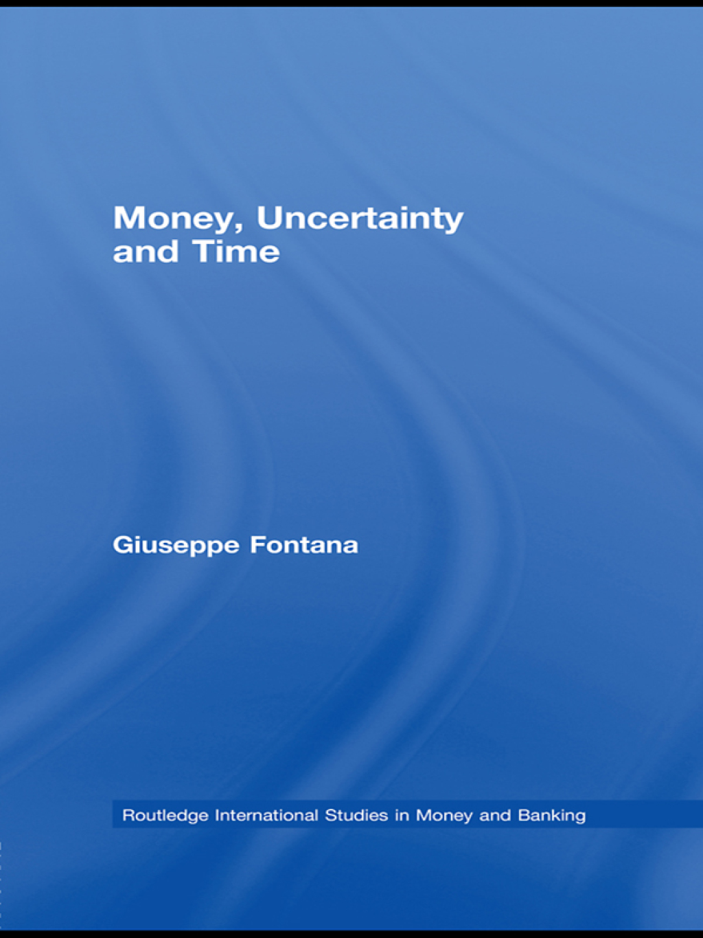 Money, Uncertainty and Time 1st Edition - (PDF/EPUB Version)