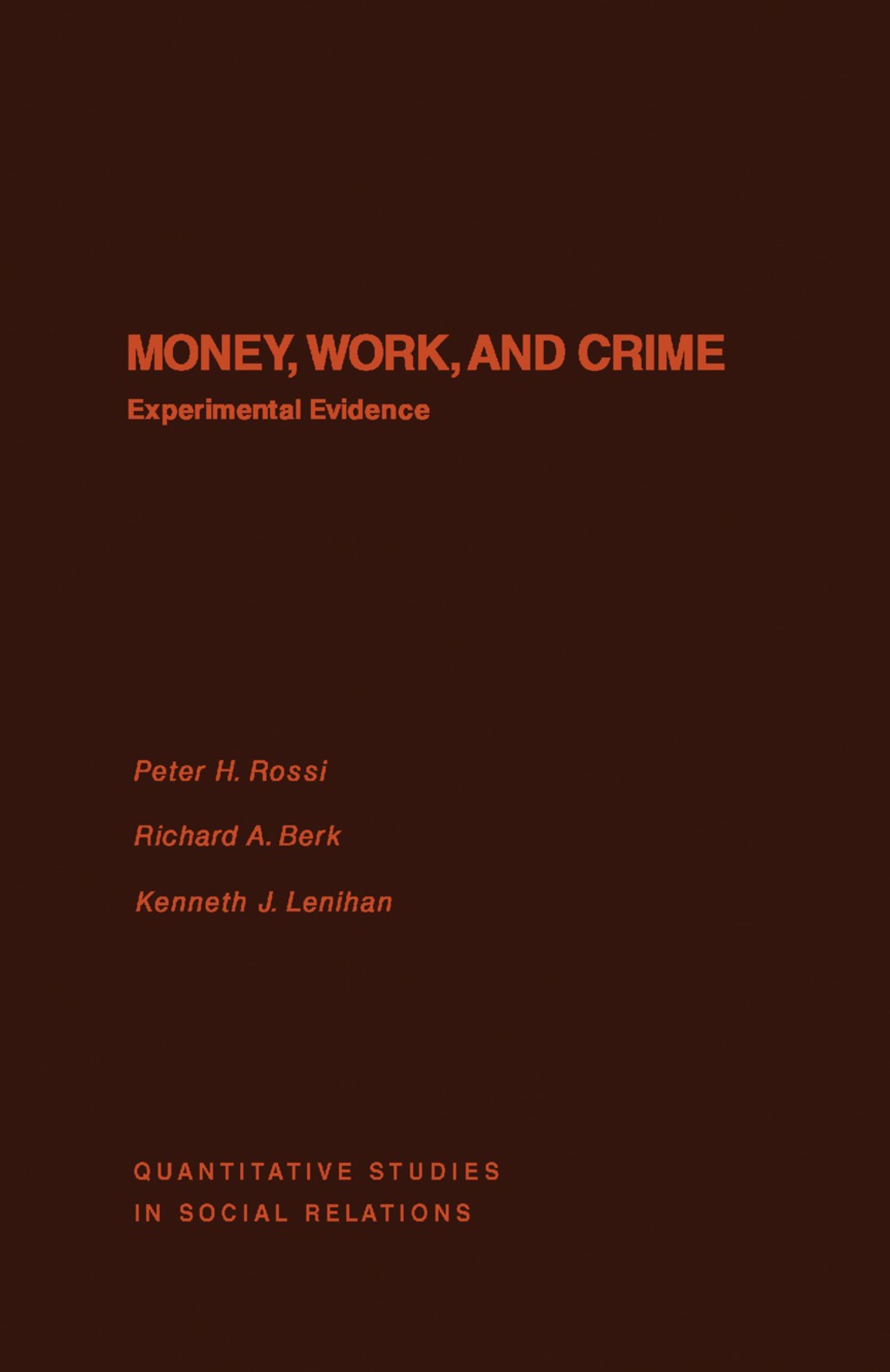 Money, Work, and Crime Experimental Evidence  â€“ PDF/EPUB Version Downloadable