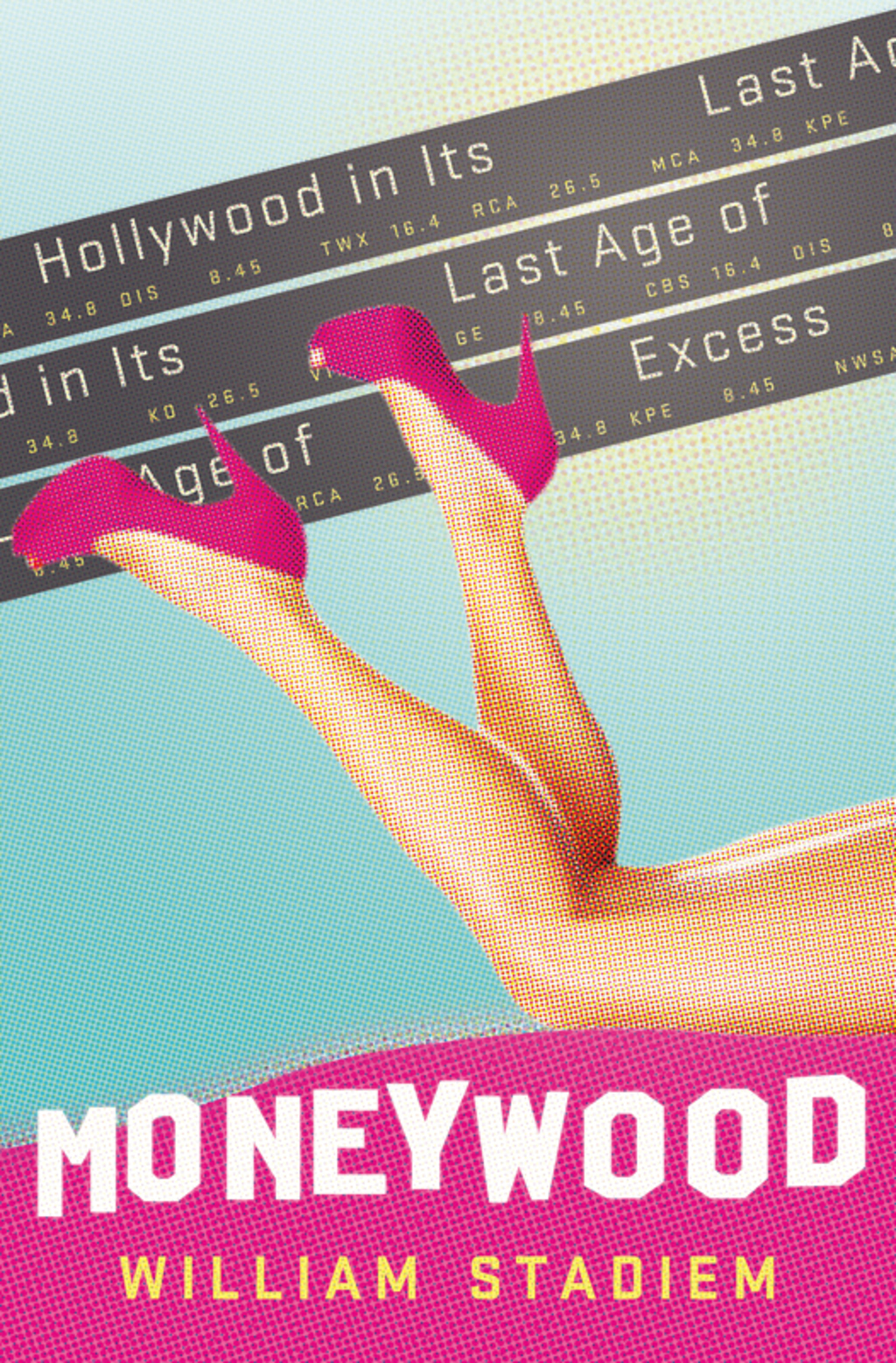 Moneywood Hollywood in Its Last Age of Excess - (PDF/EPUB Version)